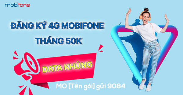 Đăng ký 4G Mobifone 50K 1 tháng ưu đãi khủng lên đến 120GB data
