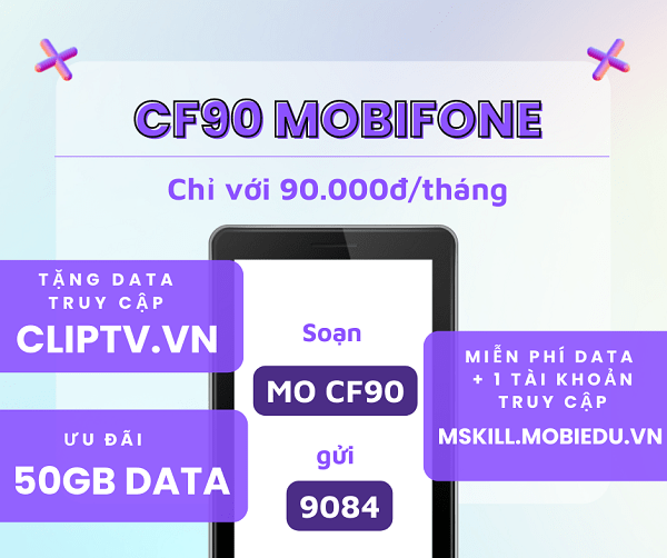 Cách đăng ký gói cước CF90 Mobifone dùng data cả tháng chỉ với 90K