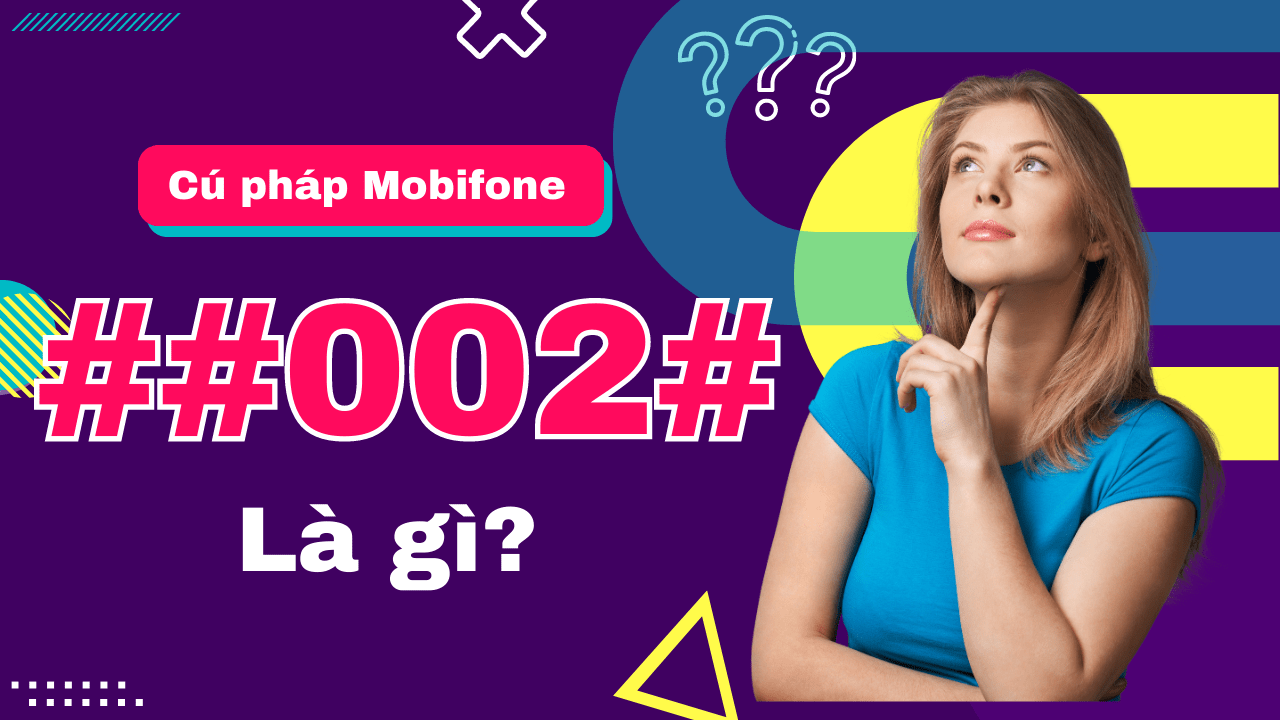 Cú pháp #002# mobifone là gì?