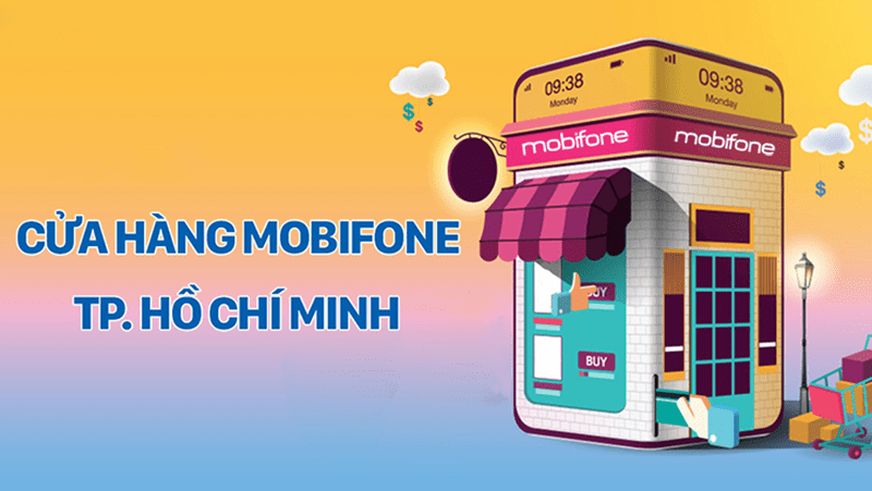 Danh sách cửa hàng Mobifone tại TP Hồ Chí Minh